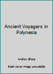 Ancient Voyagers in the Pacific