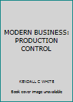 Leather Bound MODERN BUSINESS: PRODUCTION CONTROL Book