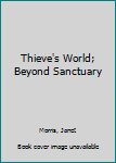 Hardcover Thieve's World; Beyond Sanctuary Book