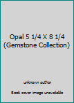Opal 5 1/4 X 8 1/4