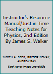 Paperback Instructor's Resource Manual/Just in Time Teaching Notes for Physics, 2nd Edition By James S. Walker Book