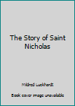 Hardcover The Story of Saint Nicholas Book