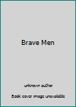 Unknown Binding Brave Men Book