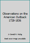 Unknown Binding Observations on the American Outback 1728-1836 Book