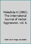 Maledicta: The International Journal of Verbal Aggression