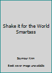 Paperback Shake it for the World Smartass Book