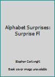 Alphabet Surprises