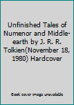 Unfinished Tales of Numenor and Middle-earth by J. R. R. Tolkien(November 18, 1980) Hardcover