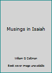 Hardcover Musings in Isaiah Book