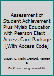 Paperback Assessment of Student Achievement Plus Mylab Education with Pearson Etext -- Access Card Package [With Access Code] Book