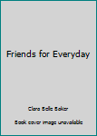 Hardcover Friends for Everyday Book