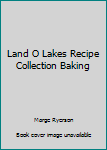 Land O Lakes Recipe Collection Baking