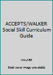 Textbook Binding ACCEPTS/WALKER Social Skill Curriculum Guide Book
