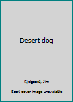 Hardcover Desert dog Book