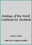 Library Binding Holidays of the World Cookbook for Students Book