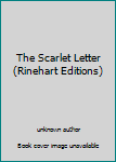 Unknown Binding The Scarlet Letter (Rinehart Editions) Book