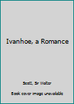 Hardcover Ivanhoe, a Romance Book