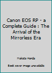 Canon EOS RP - a Complete Guide : The Arrival of the Mirrorless Era