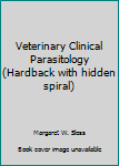 Hardcover Veterinary Clinical Parasitology (Hardback with hidden spiral) Book