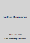 Hardcover Further Dimensions Book