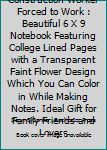 Born to Be a Construction Worker Forced to Work : Beautiful 6 X 9 Notebook Featuring College Lined Pages with a Transparent Faint Flower Design Which You Can Color in While Making Notes. Ideal Gift fo
