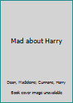 Hardcover Mad about Harry Book