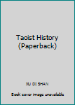 Taoist History (Paperback)