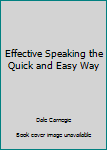 Effective Speaking the Quick and Easy Way