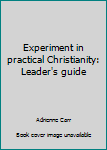 Unknown Binding Experiment in practical Christianity: Leader's guide Book