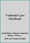 Paperback Trademark Law Handbook Book