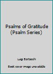 Paperback Psalms of Gratitude (Psalm Series) Book