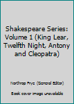 Unknown Binding Shakespeare Series: Volume 1 (King Lear, Twelfth Night, Antony and Cleopatra) Book