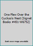 Paperback One Flew Over the Cuckoo's Nest (Signet Books #451-W6752) Book