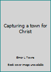 Capturing a town for Christ