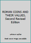 Unknown Binding ROMAN COINS AND THEIR VALUES, Second Revised Edition Book