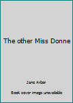 Mass Market Paperback The other Miss Donne Book