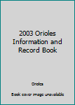 Paperback 2003 Orioles Information and Record Book