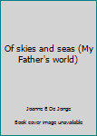 Hardcover Of Skies and Seas Book