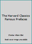 Hardcover The Harvard Classics Famous Prefaces Book