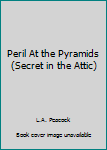 Paperback Peril At the Pyramids (Secret in the Attic) Book