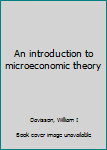Unknown Binding An introduction to microeconomic theory Book