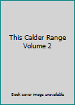 Hardcover This Calder Range Volume 2 Book