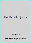 Hardcover The Bunch Quitter Book