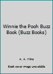 Hardcover Winnie the Pooh Buzz Book (Buzz Books) Book