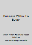 Hardcover Business Without a Buyer Book