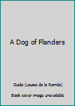 Hardcover A Dog of Flanders Book