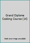 Hardcover Grand Diplome Cooking Course (14) Book