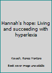 Unknown Binding Hannah's hope: Living and succeeding with hyperlexia Book