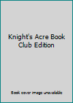 Hardcover Knight's Acre Book Club Edition Book
