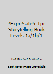 Paperback ?Expr?sate!: Tpr Storytelling Book Levels 1a/1b/1 [Spanish] Book